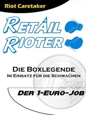 cover image of Retail Rioter--1-Euro-Job